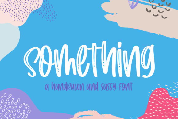Something Font: A Display Typeface for Creative Makers